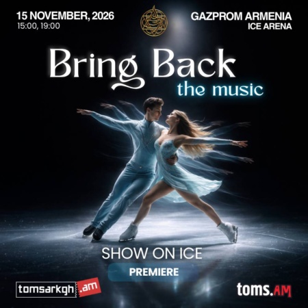 «Bring Back The Music» — A Grand Ice Show in Armenia